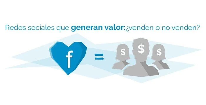 Redes sociales que generan valor: ¿venden o no venden?