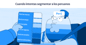 Todo lo que necesitas saber sobre segmentación en Perú