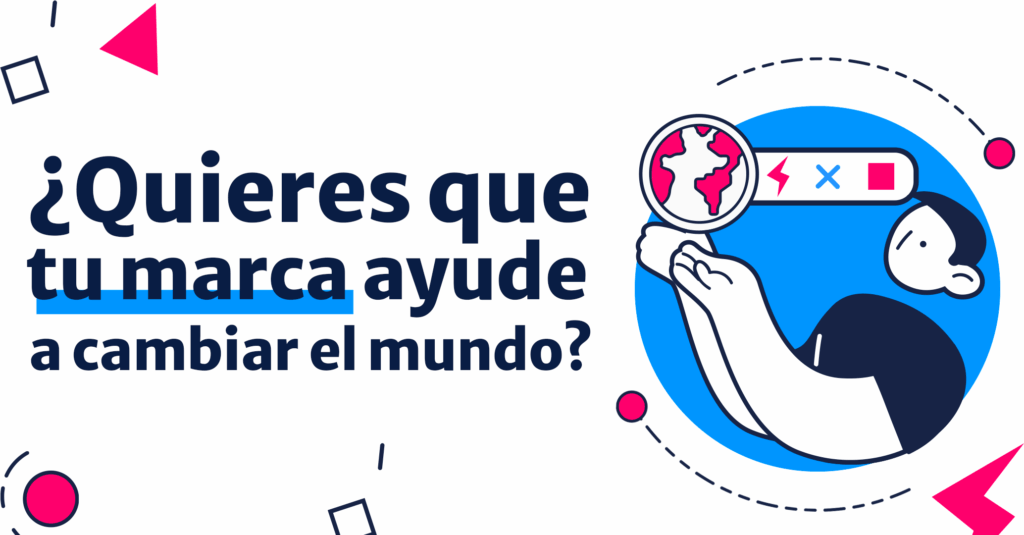 Tu marca como agente de cambio de una causa común|